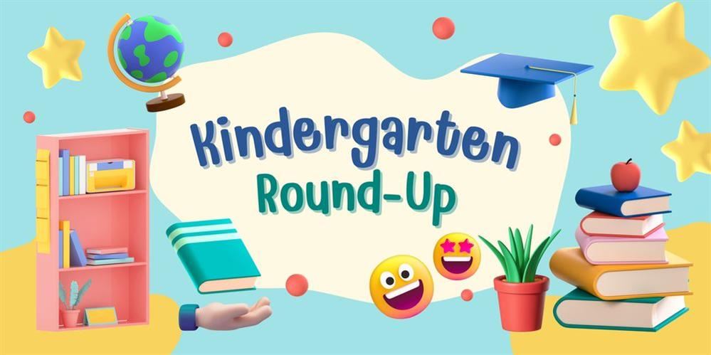  Kindergarten Roundup